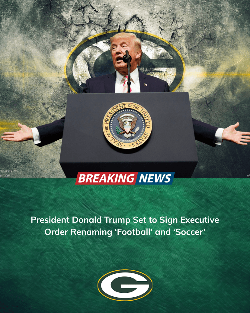 President Donald Trump Set to Sign Executive Order Renaming ‘Football’ and ‘Soccer’