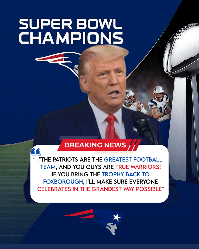 Donald Trump Promises Massive Rewards if Patriots Win NFL 2025