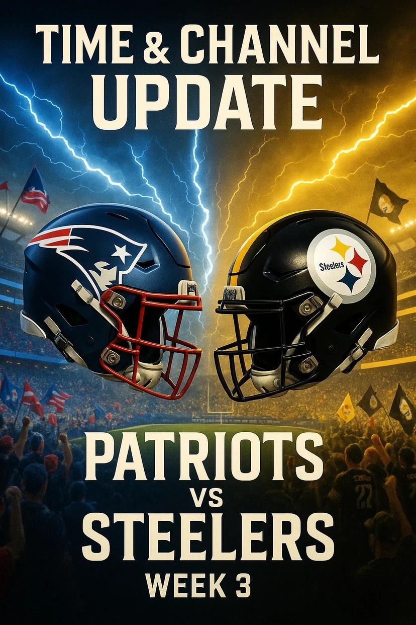 ⏰ Game info: Patriots vs. Steelers, Week 3